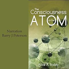 The Consciousness of the Atom Audiobook By Alice A. Bailey cover art