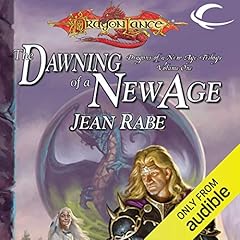 The Dawning of a New Age Audiobook By Jean Rabe cover art