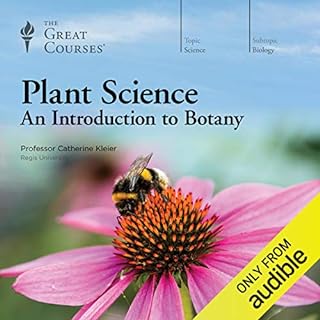 Plant Science: An Introduction to Botany Audiobook By Catherine Kleier, The Great Courses cover art