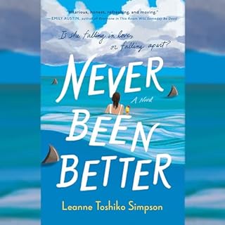 Never Been Better Audiobook By Leanne Toshiko Simpson cover art