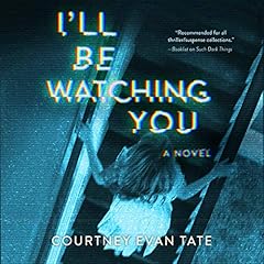 I'll Be Watching You Audiolibro Por Courtney Evan Tate arte de portada