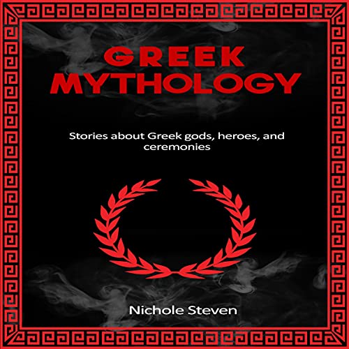 Greek Mythology Audiobook By Nichole Steven cover art