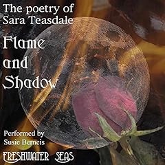 The Poetry of Sara Teasdale - Flame and Shadow Audiolibro Por Sara Teasdale arte de portada