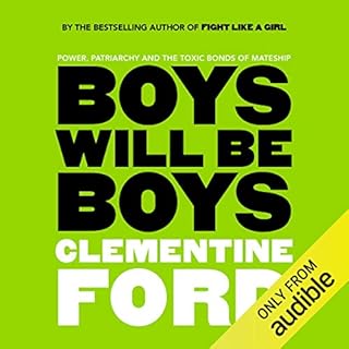 Boys Will Be Boys Audiobook By Clementine Ford cover art