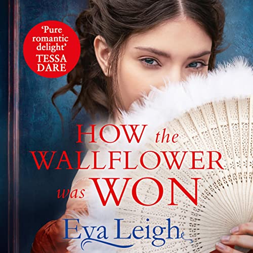 How the Wallflower Was Won Audiobook By Eva Leigh cover art