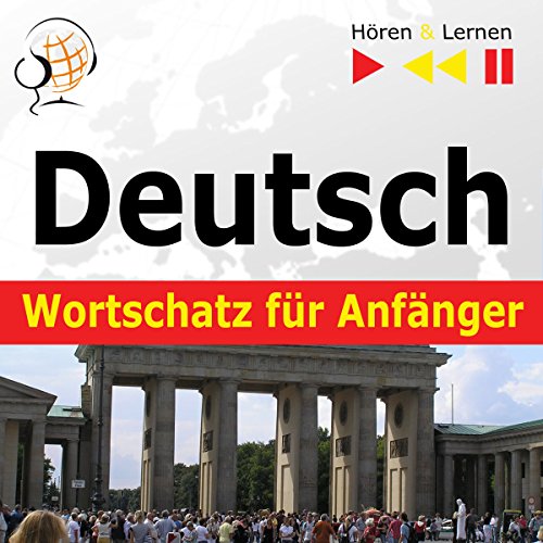 Deutsch Wortschatz für Anfänger - Konversation für Anfänger / 1000 wichtige Wörter und Wendungen im 