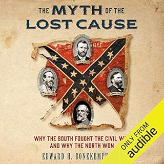 The Myth of the Lost Cause Audiobook By Edward H. Bonekemper III cover art