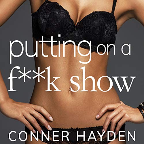 Putting on a F**k Show Audiolivro Por Conner Hayden capa