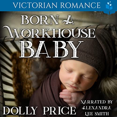 Born a Workhouse Baby cover art