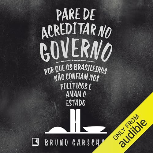 Pare de acreditar no governo cover art