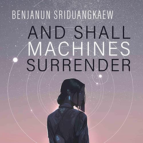 And Shall Machines Surrender cover art