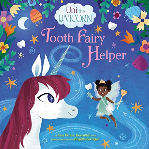 Page de couverture de Uni the Unicorn: Tooth Fairy Helper