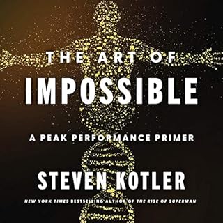 The Art of Impossible Audiobook By Steven Kotler cover art