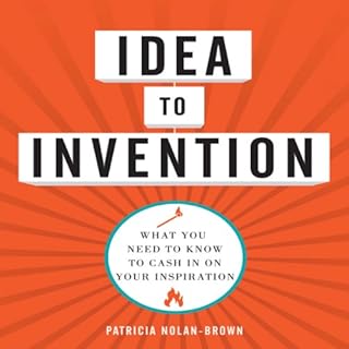 Idea to Invention Audiolibro Por Patricia Nolan-Brown arte de portada