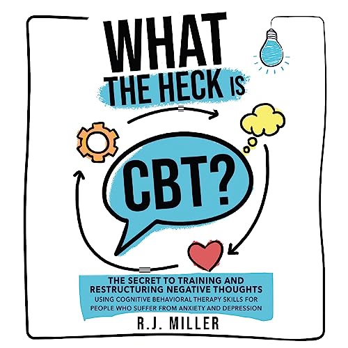 What the Heck Is CBT? Audiobook By R.J. Miller cover art