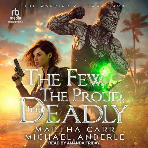 The Few, the Proud, the Deadly Audiolivro Por Martha Carr, Michael Anderle capa