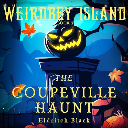 The Coupeville Haunt Audiolibro Por Eldritch Black arte de portada