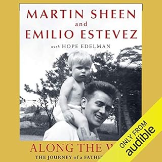 Along the Way: The Journey of a Father and Son Audiobook By Martin Sheen, Emilio Estevez, Hope Edelman cover art