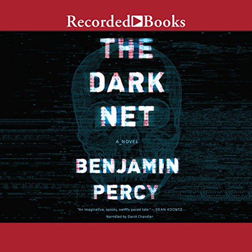 The Dark Net Audiobook By Benjamin Percy cover art