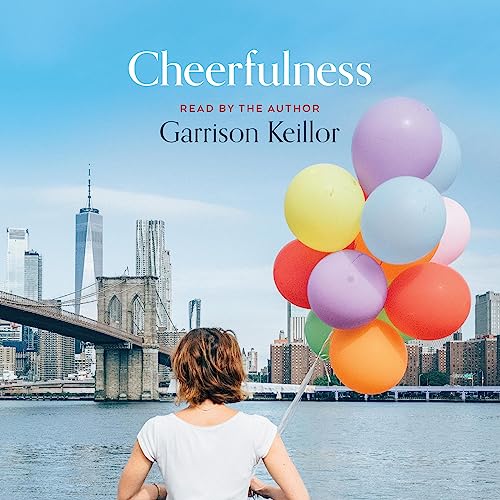 Cheerfulness Audiobook By Garrison Keillor cover art