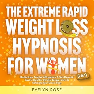 The Extreme Rapid Weight Loss Hypnosis for Women (2 in 1) Audiobook By Evelyn Rose cover art