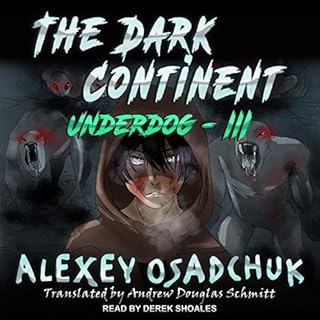 The Dark Continent Audiobook By Alexey Osadchuk, Andrew Douglas Schmitt - translator cover art