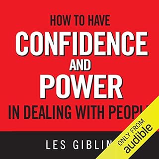 How to Have Confidence and Power in Dealing with People Audiobook By Les Giblin cover art