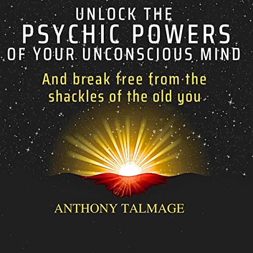 Unlock the Psychic Powers of Your Unconscious Mind cover art