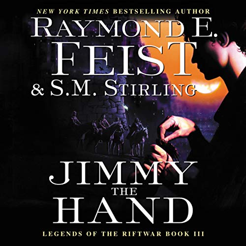 Jimmy the Hand Audiolibro Por Raymond E. Feist, S.M. Stirling arte de portada