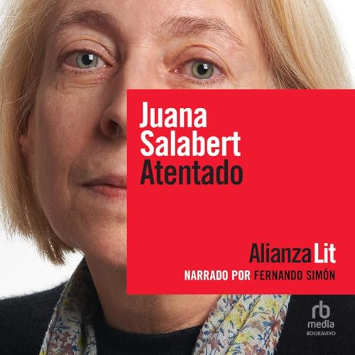 Atentado [Terrorist Attack] Audiolivro Por Juana Salabert capa