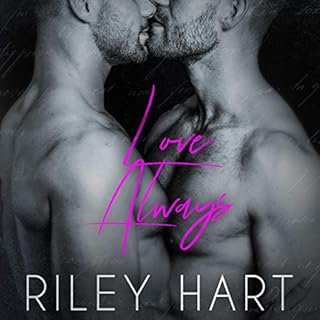 Love Always Audiobook By Riley Hart cover art