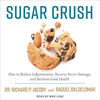 Sugar Crush Audiobook By Dr. Richard Jacoby, Raquel Baldelomar cover art