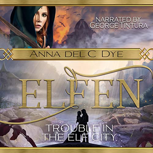 Trouble in the Elf City Audiobook By Anna Del C. Dye cover art