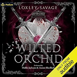 Wilted Orchid Audiobook By Loxley Savage cover art