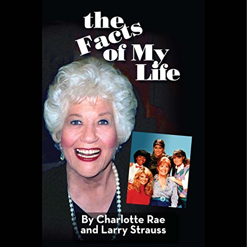 The Facts of My Life Audiolibro Por Charlotte Rae, Larry Strauss arte de portada