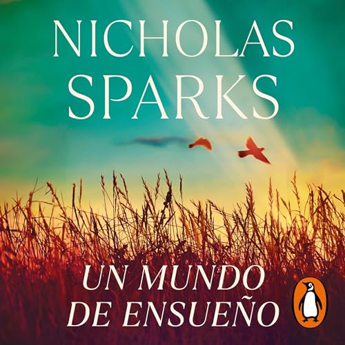 Un mundo de ensueño [Dreamland] Audiolivro Por Nicholas Sparks, María Enguix Tercero - translator capa