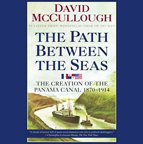 The Path Between the Seas Audiobook By David McCullough cover art