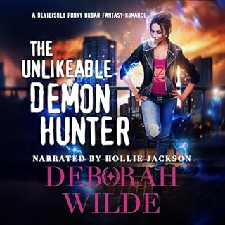 The Unlikeable Demon Hunter Audiolibro Por Deborah Wilde arte de portada