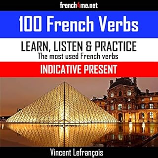 100 French Verbs - Indicative Present Audiobook By Vincent Lefrançois cover art