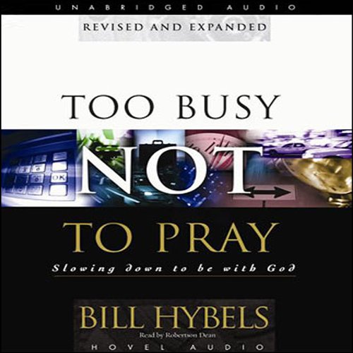 Too Busy Not to Pray Audiolibro Por Bill Hybels arte de portada