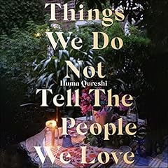 Things We Do Not Tell the People We Love cover art