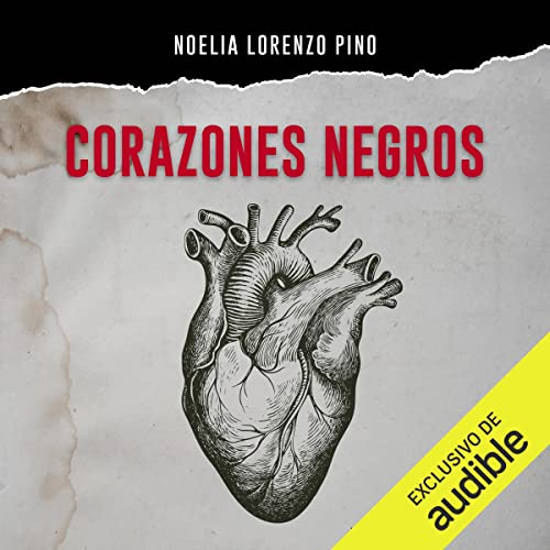 Corazones negros Audiolibro Por Noelia Lorenzo arte de portada