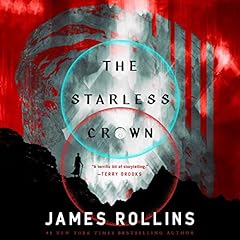 The Starless Crown Audiobook By James Rollins cover art