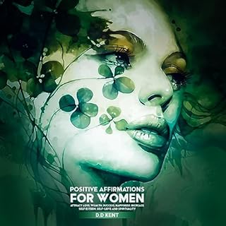 Positive Affirmations for Women Audiobook By D.D Kent cover art