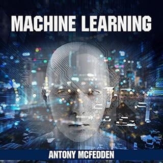 Machine Learning Audiobook By Antony Mc Fedden cover art