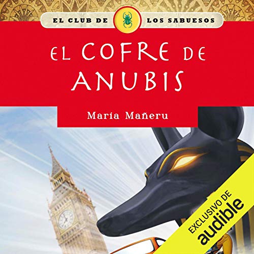 El cofre de Anubis (Narración en Castellano) [The Anubis Chest] Audiolibro Por Maria Mañeru arte de portada