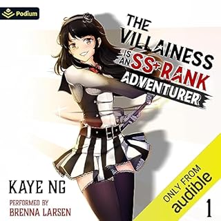 The Villainess Is an SS+ Rank Adventurer Audiobook By Kaye Ng cover art