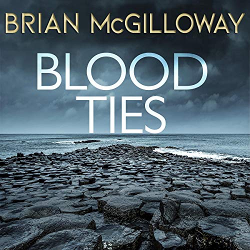 Blood Ties Audiobook By Brian McGilloway cover art