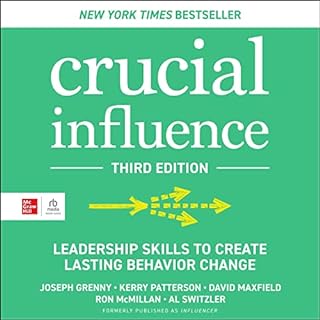 Crucial Influence, Third Edition Audiobook By Joseph Grenny, Kerry Patterson, David Maxfield, Ron McMillan, Al Switzler cover