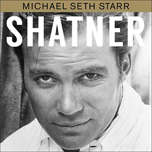 Shatner Audiobook By Michael Seth Starr cover art